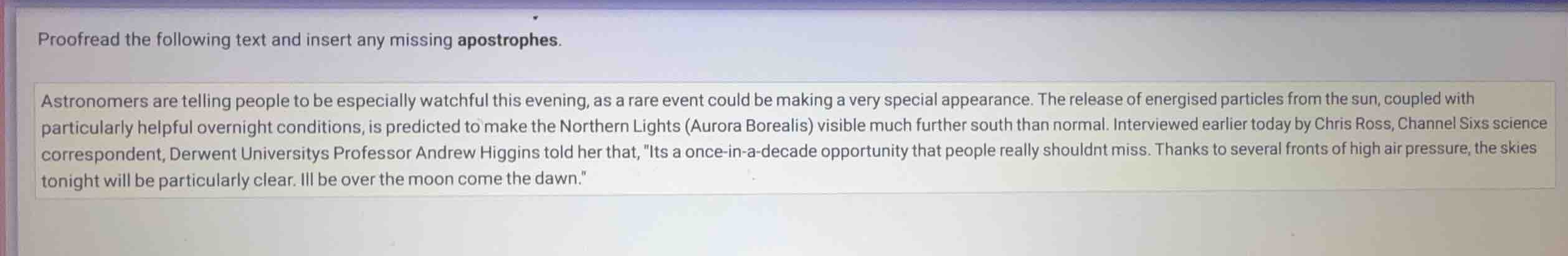 proofread the following text and insert any missing apostrophes. astron…