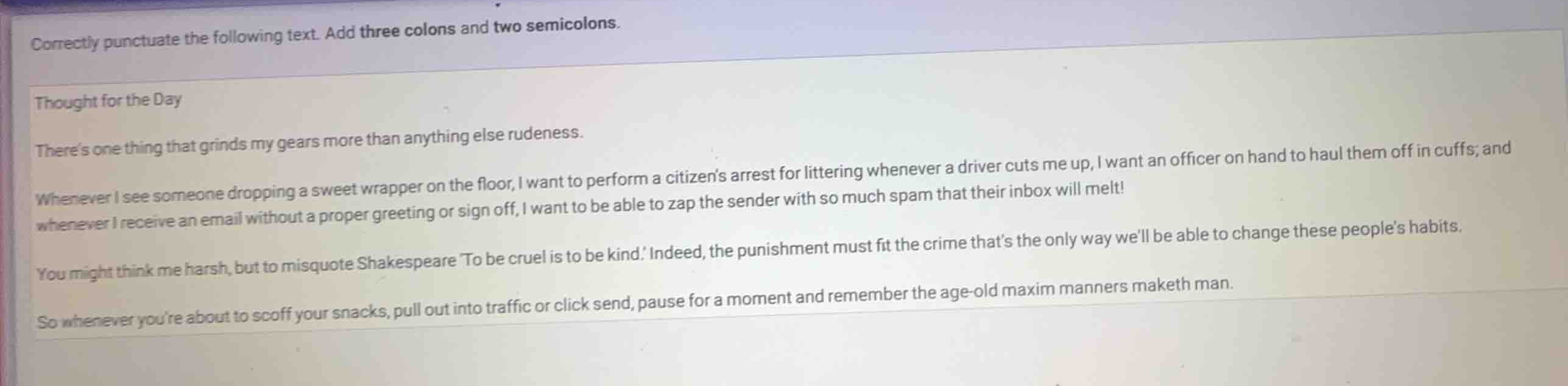 correctly punctuate the following text. add three colons and two semico…