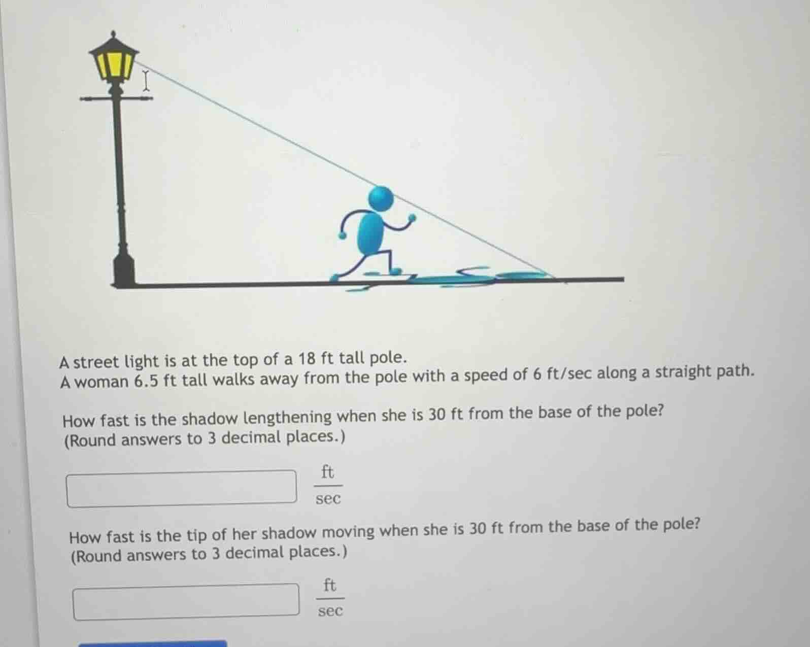 a street light is at the top of a 18 ft tall pole. a woman 6.5 ft tall …