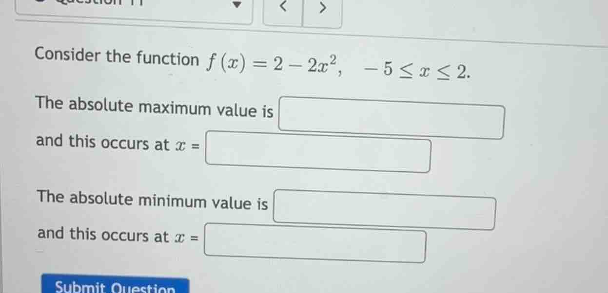 consider the function \\(f(x) = 2 - 2x^2\\), \\(-5 \\le x \\le 2\\). th…