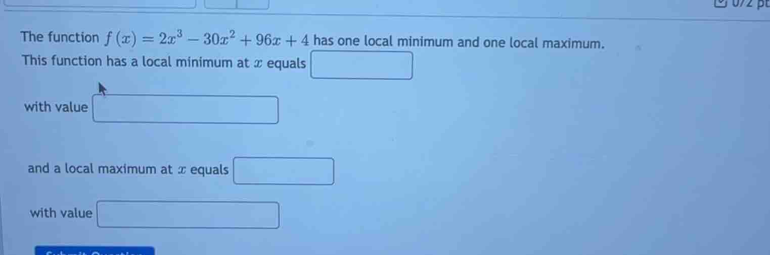 the function \\(f(x) = 2x^3 - 30x^2 + 96x + 4\\) has one local minimum …