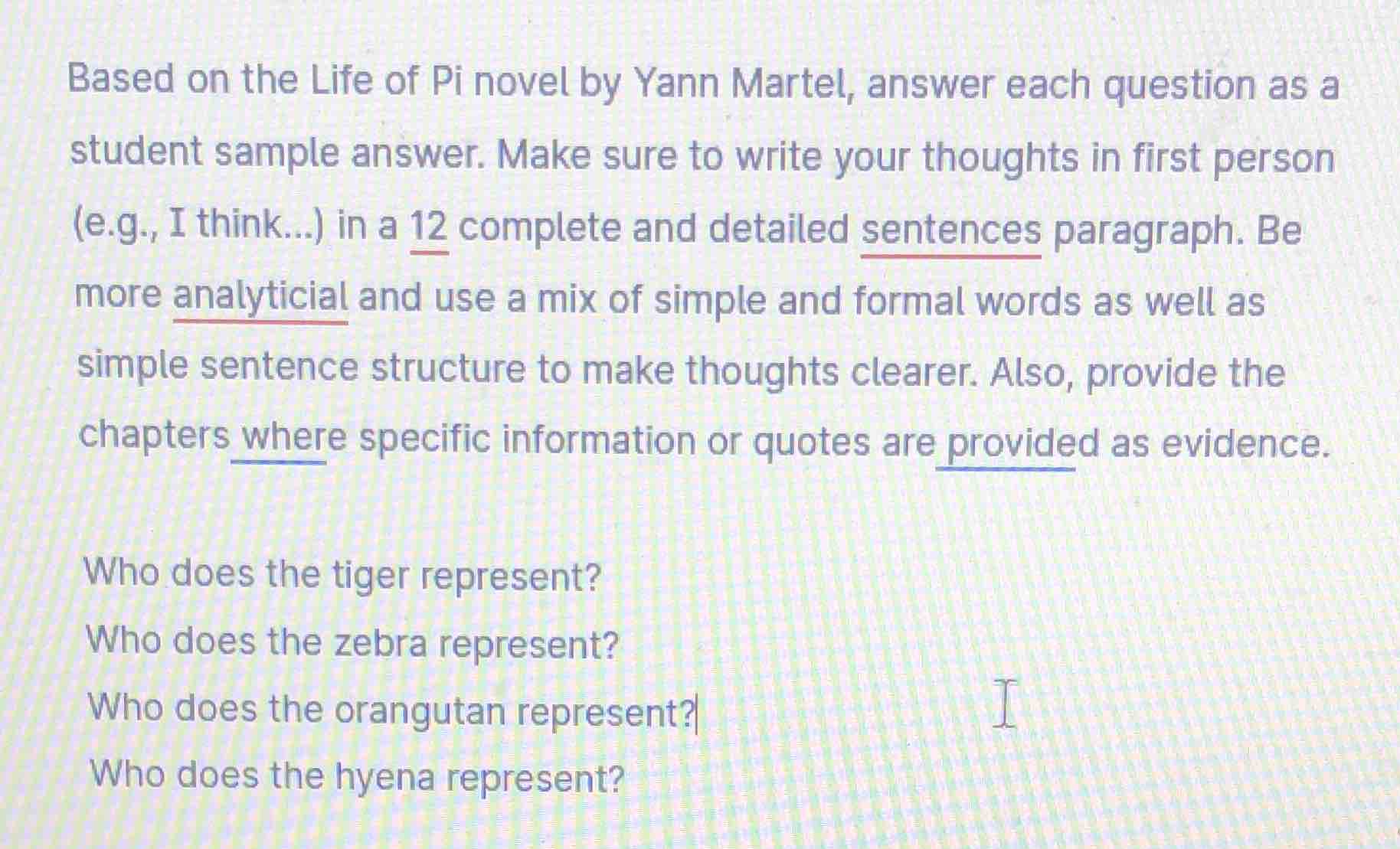 based on the life of pi novel by yann martel, answer each question as a…