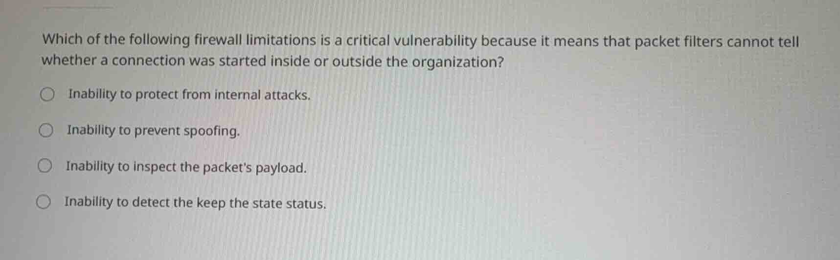 which of the following firewall limitations is a critical vulnerability…