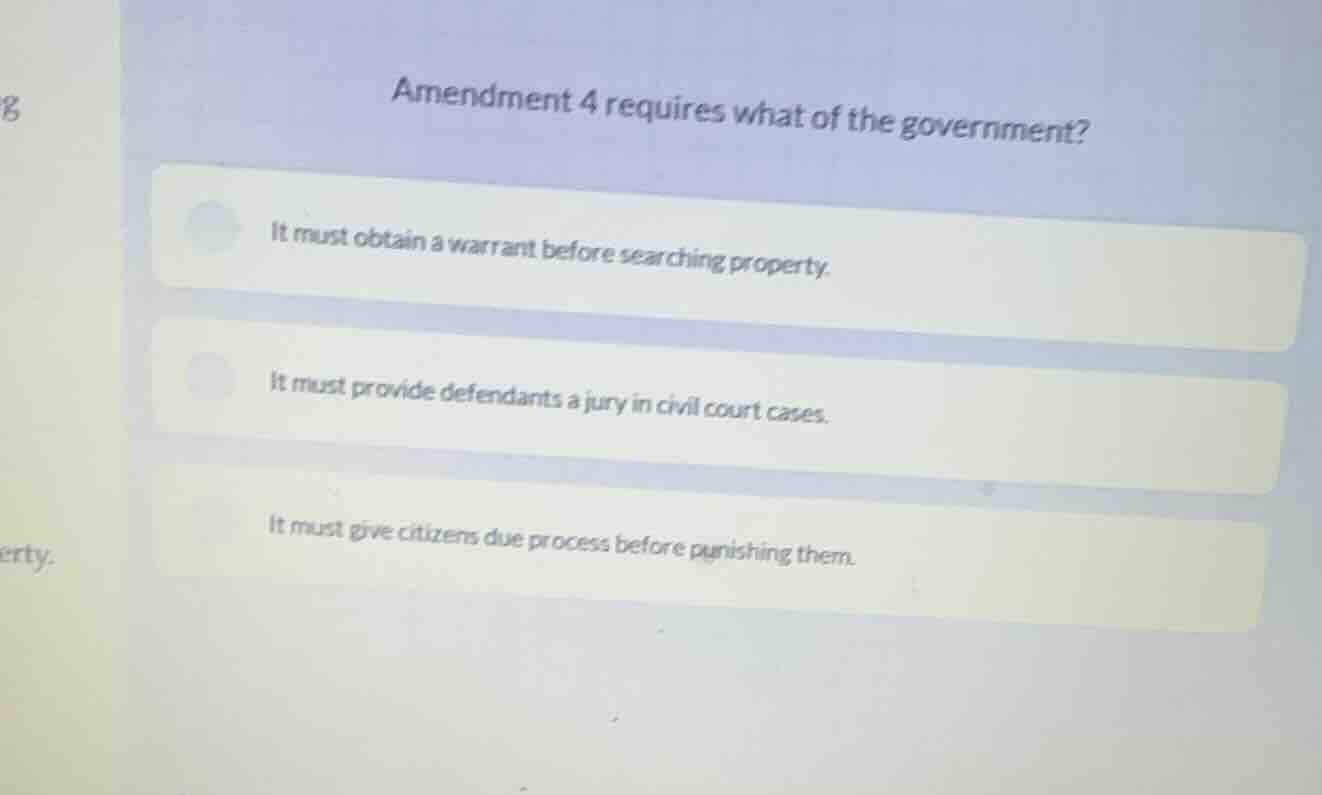 amendment 4 requires what of the government? it must obtain a warrant b…