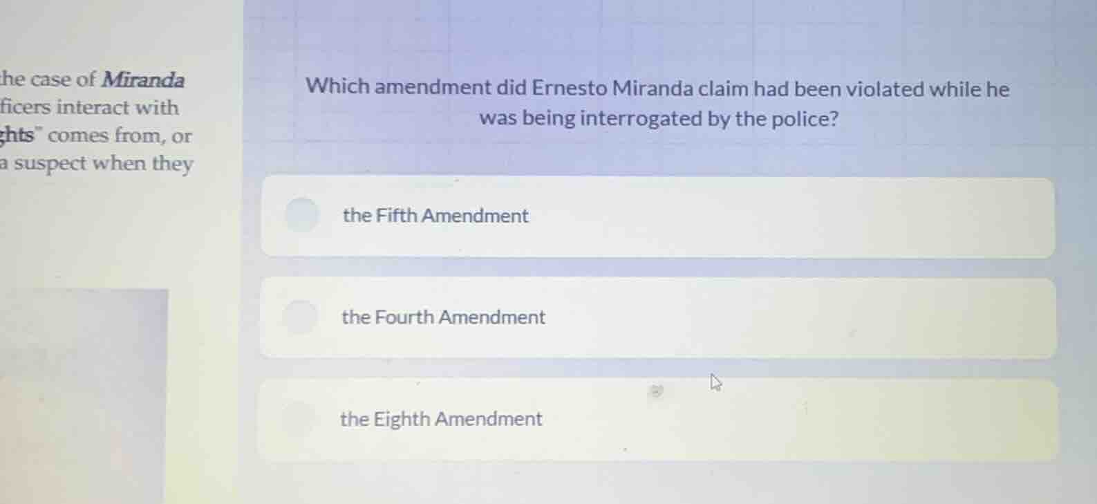 which amendment did ernesto miranda claim had been violated while he wa…