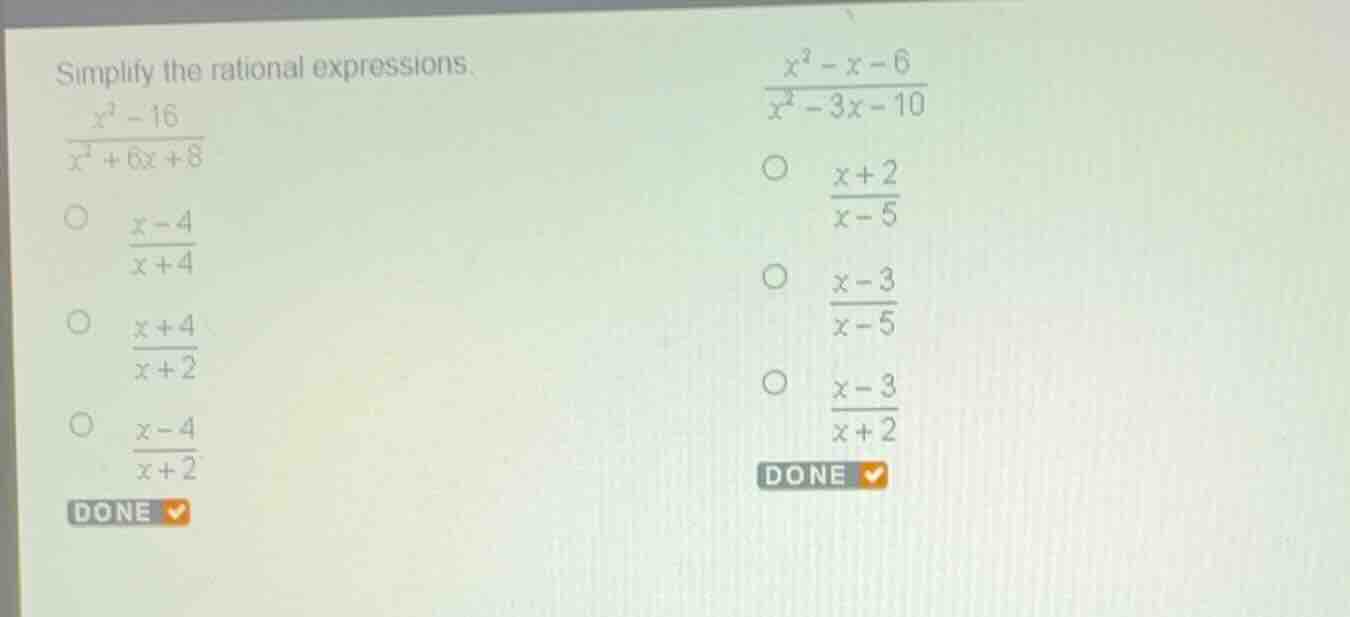 simplify the rational expressions. \\(\\frac{x^2 - 16}{x^2 + 6x + 8}\\)…