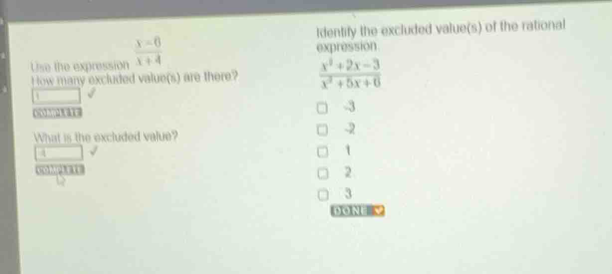 use the expression \\(\\frac{x-6}{x+4}\\) how many excluded value(s) ar…