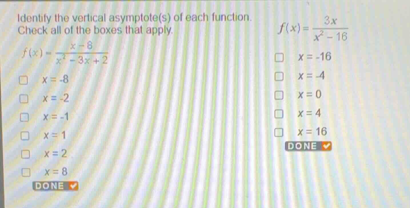 identify the vertical asymptote(s) of each function. check all of the b…