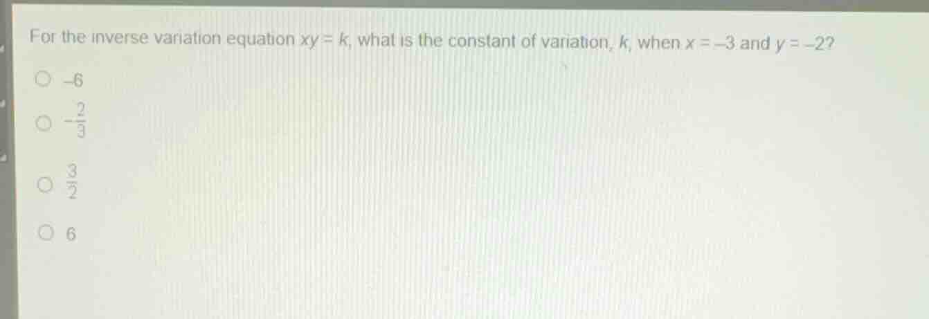 for the inverse variation equation \\(xy = k\\), what is the constant o…