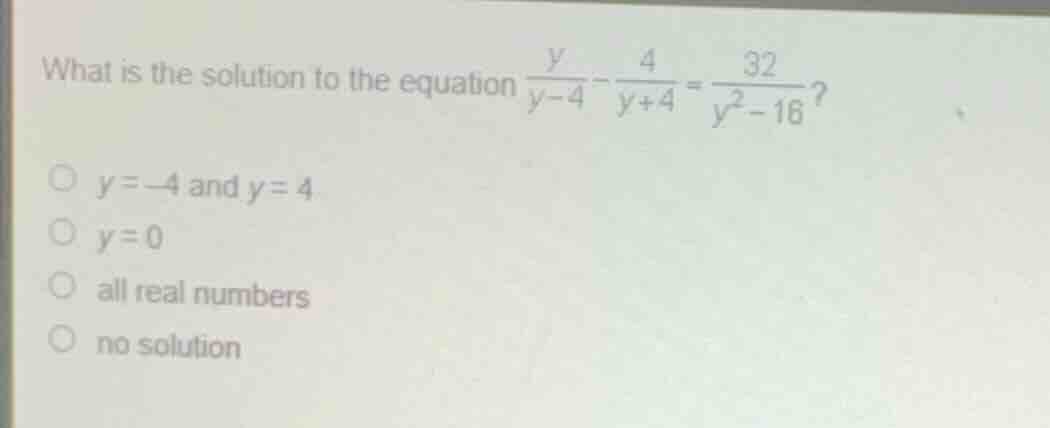 what is the solution to the equation \\(\\frac{y}{y-4}-\\frac{4}{y+4}=\…