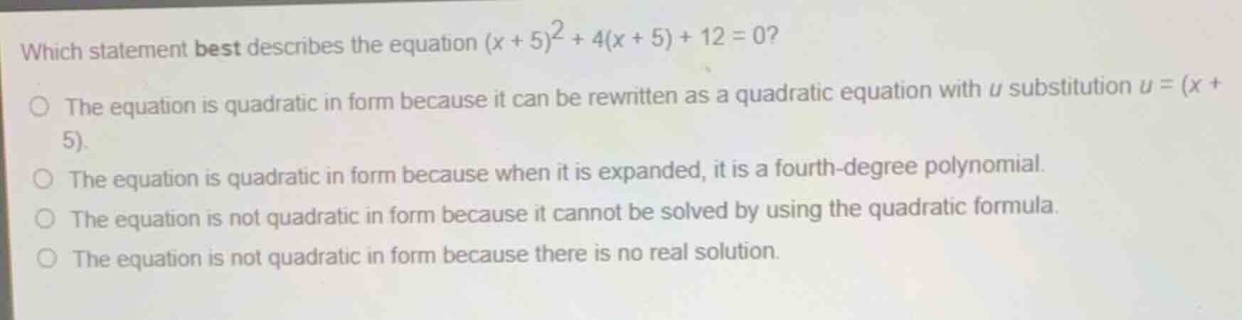which statement best describes the equation \\((x + 5)^2 + 4(x + 5) + 1…