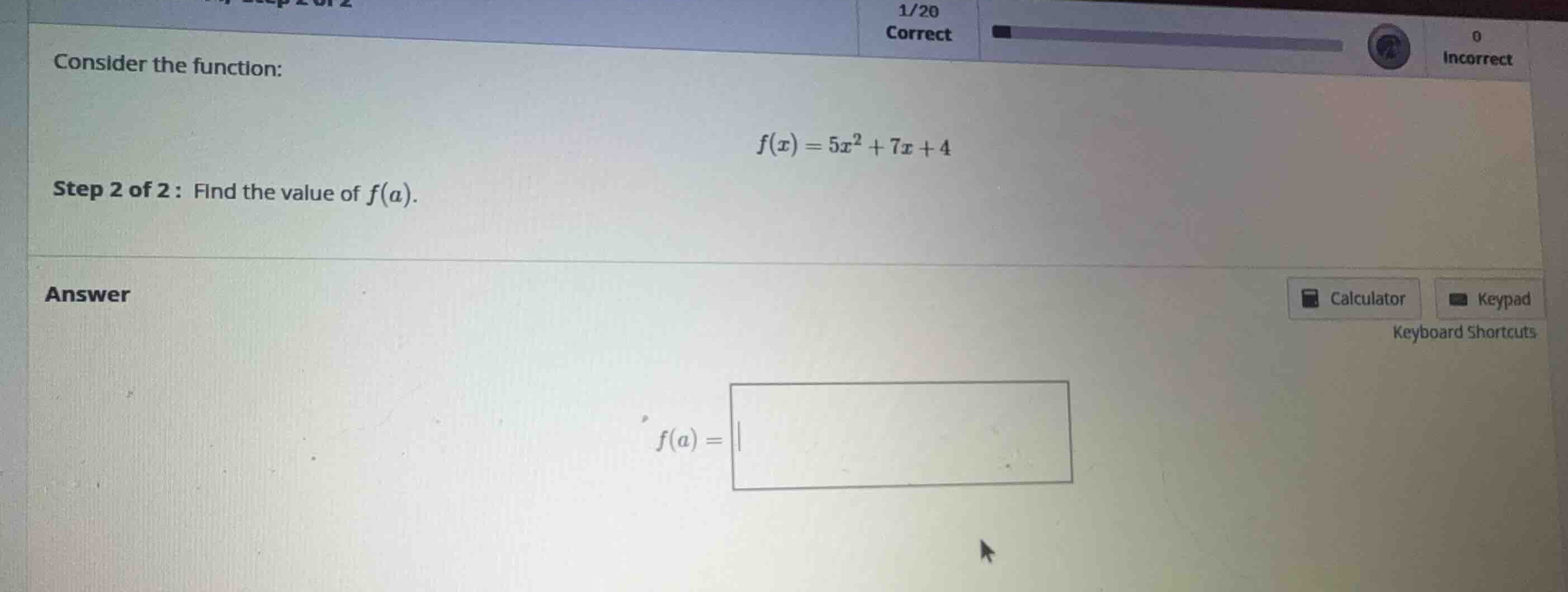 consider the function: \\f(x) = 5x^2 + 7x + 4\\ step 2 of 2 : find the …