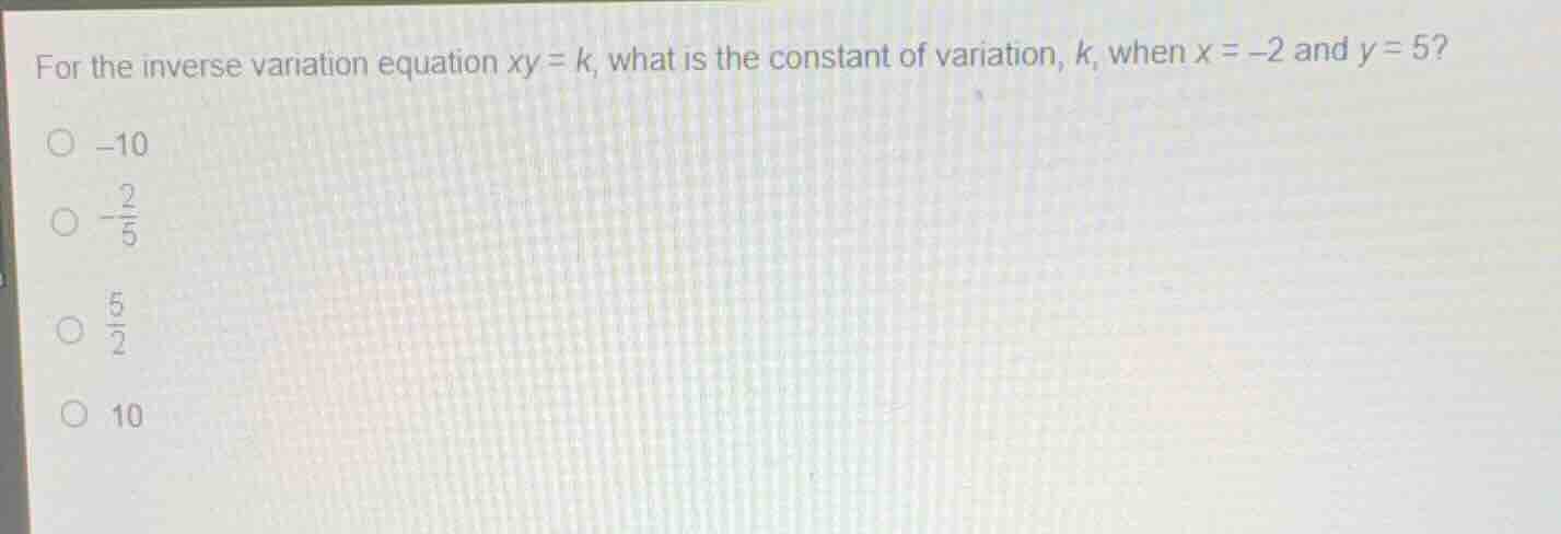 for the inverse variation equation \\(xy = k\\), what is the constant o…