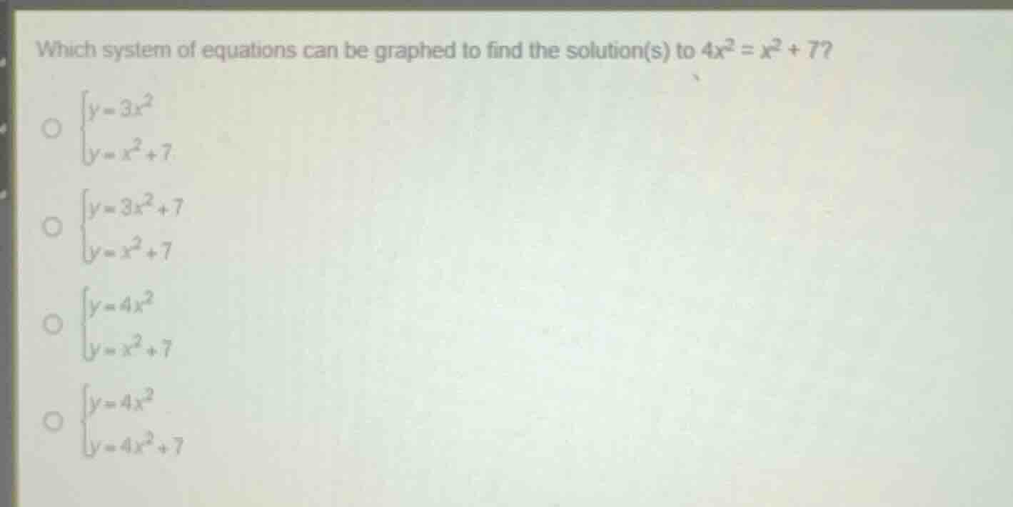which system of equations can be graphed to find the solution(s) to \\(…