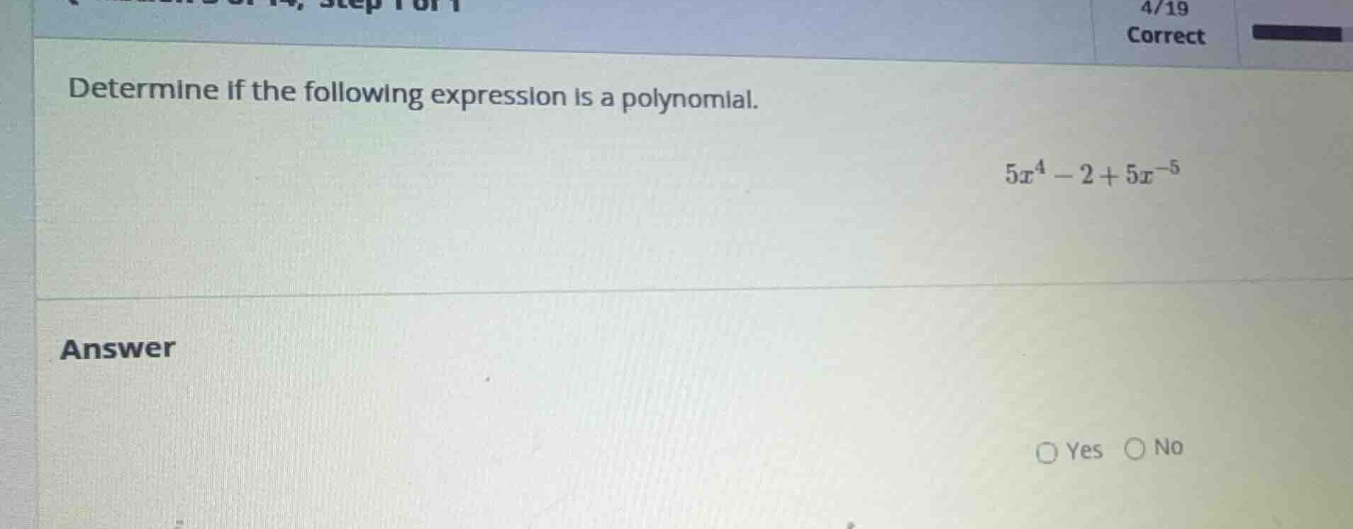 determine if the following expression is a polynomial. \\5x^4 - 2 + 5x^…