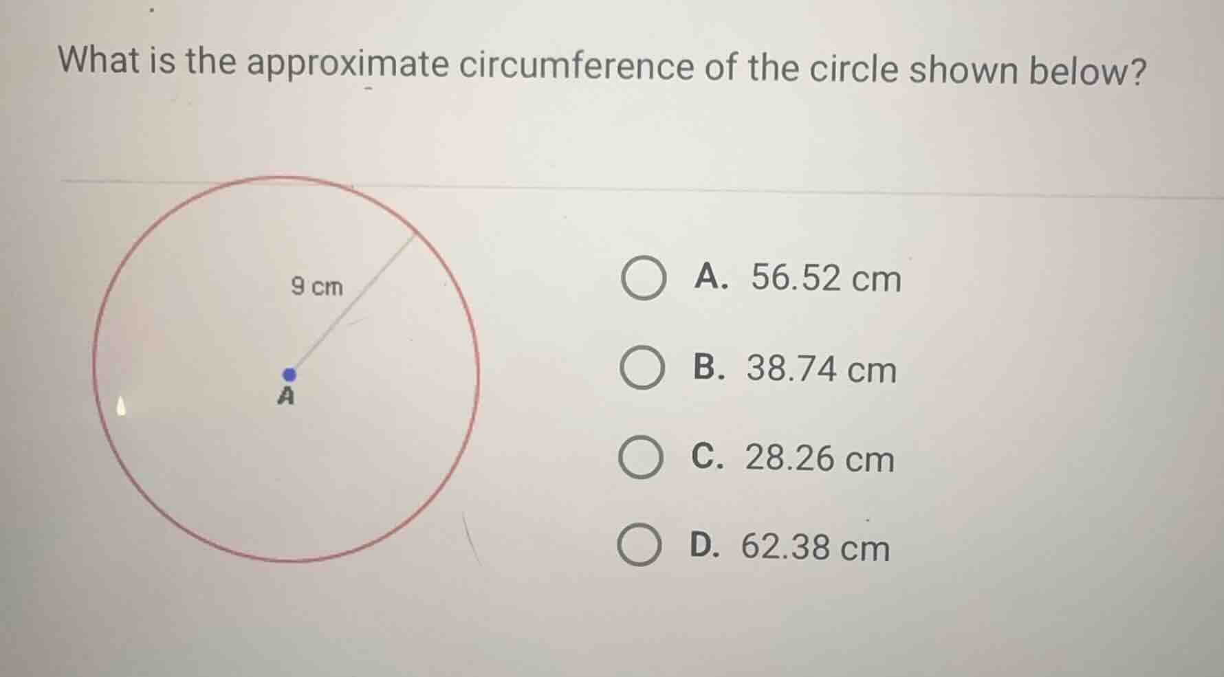 what is the approximate circumference of the circle shown below? a. 56.…
