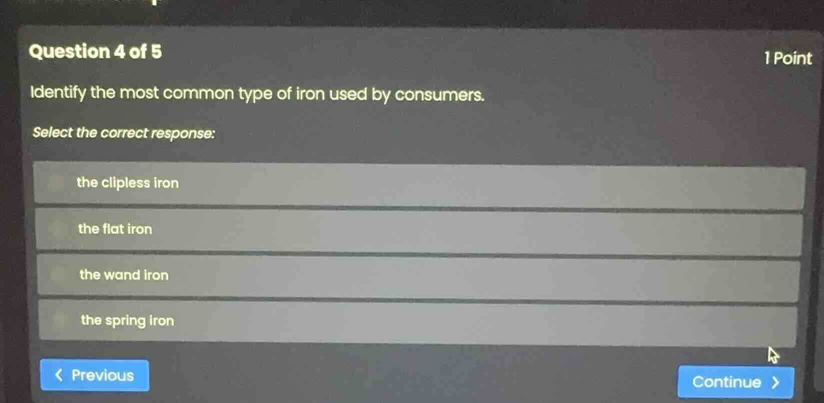 question 4 of 5 1 point identify the most common type of iron used by c…