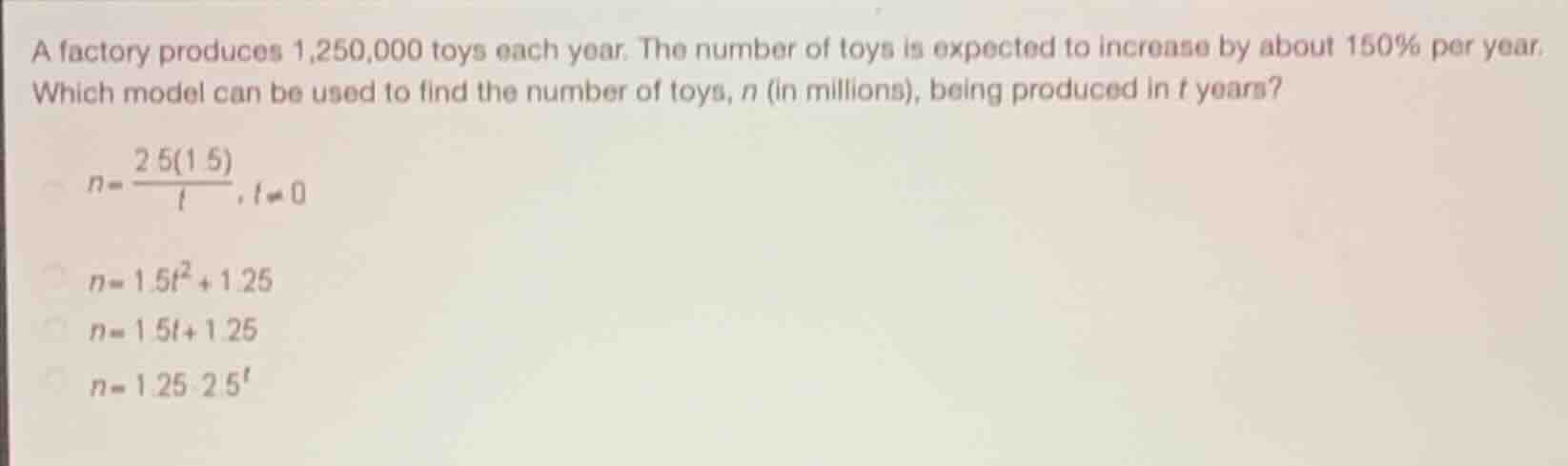 a factory produces 1,250,000 toys each year. the number of toys is expe…