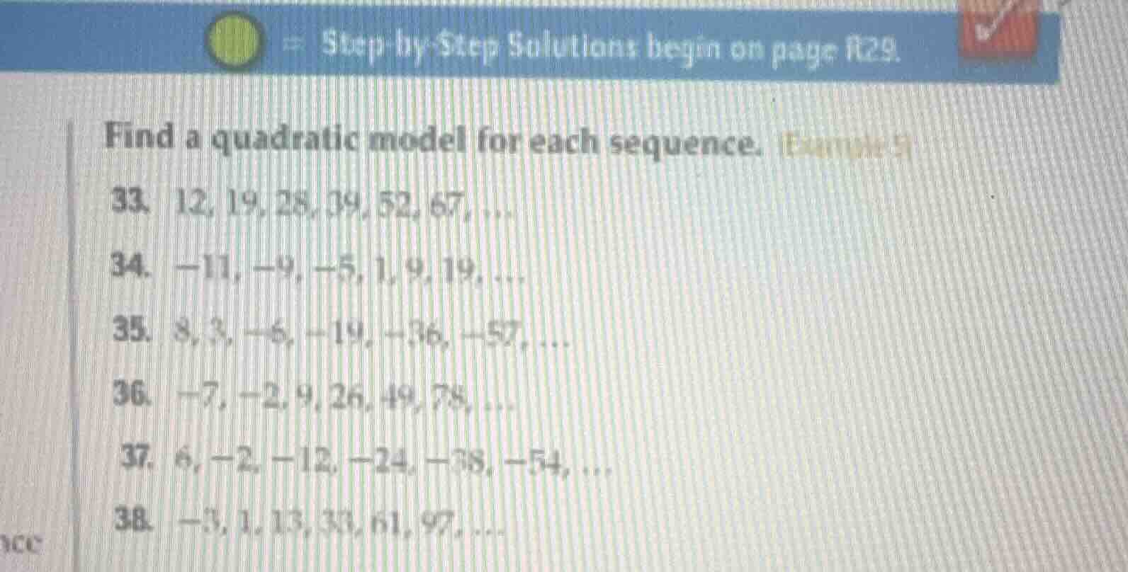 find a quadratic model for each sequence. 33. \\(12, 19, 28, 39, 52, 67…