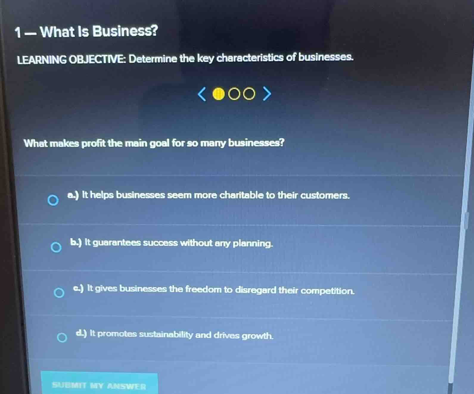 1 - what is business? learning objective: determine the key characteris…