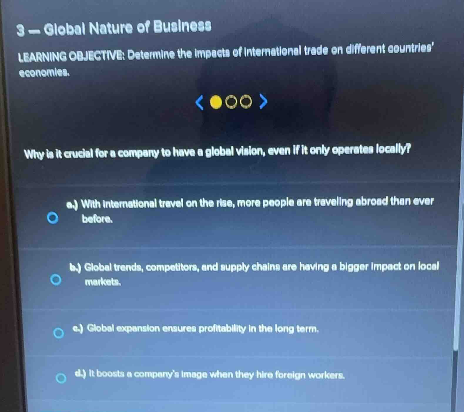 3 - global nature of business learning objective: determine the impacts…