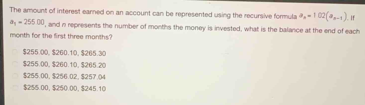 the amount of interest earned on an account can be represented using th…