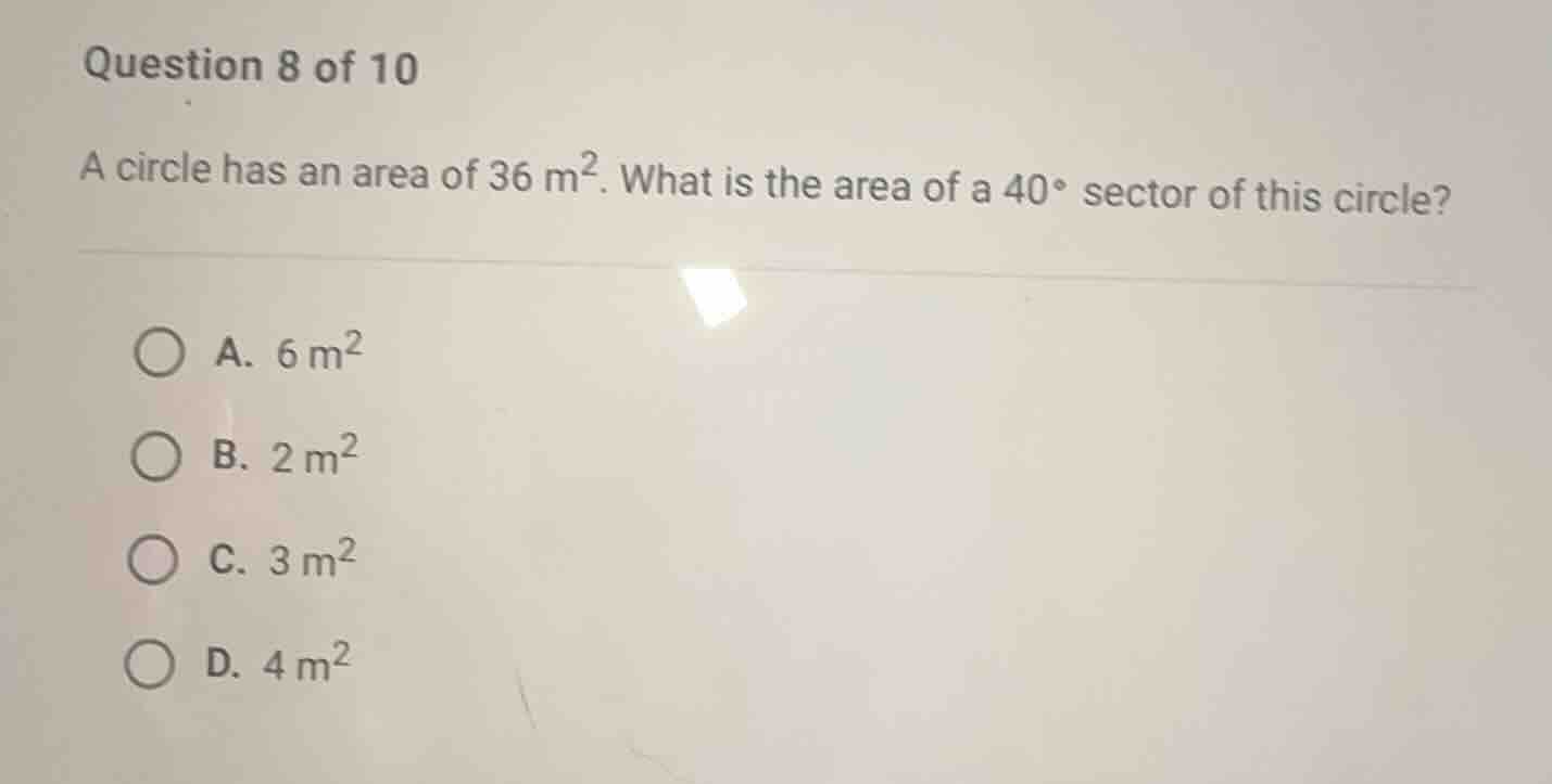 question 8 of 10 a circle has an area of \\(36\\text{ m}^2\\). what is …