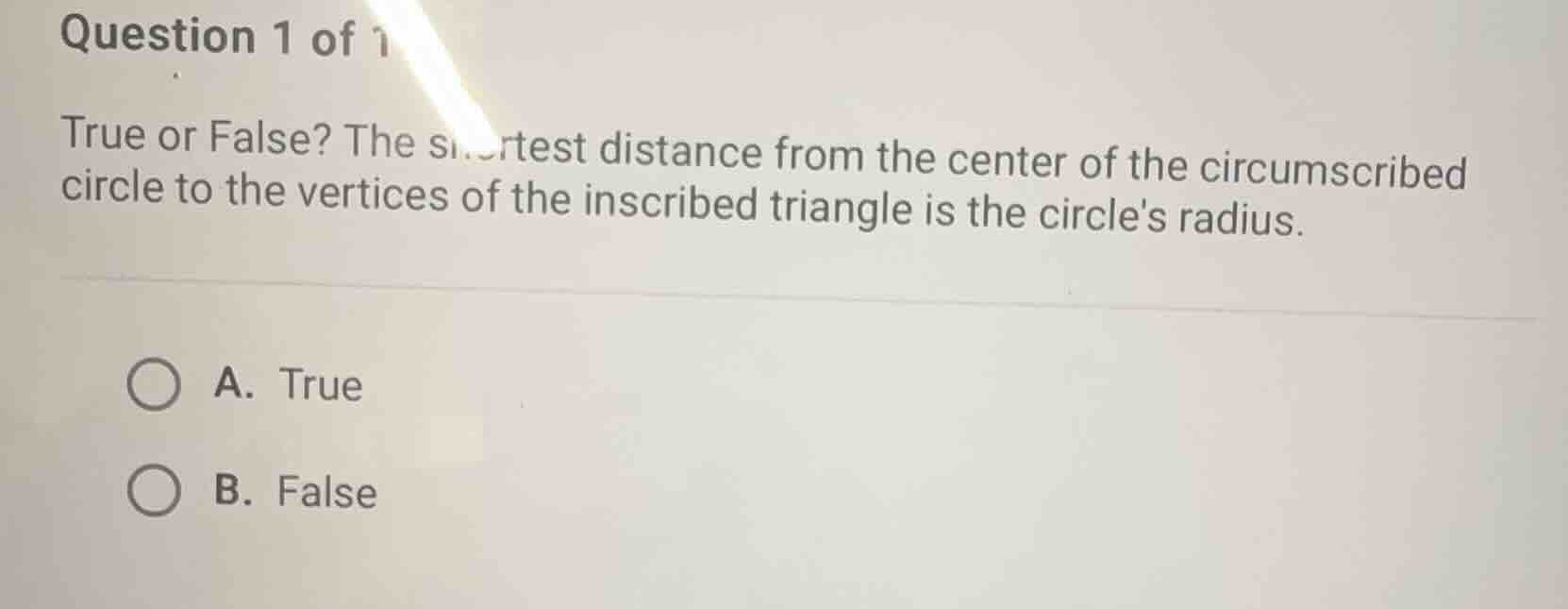 question 1 of 1 true or false? the shortest distance from the center of…
