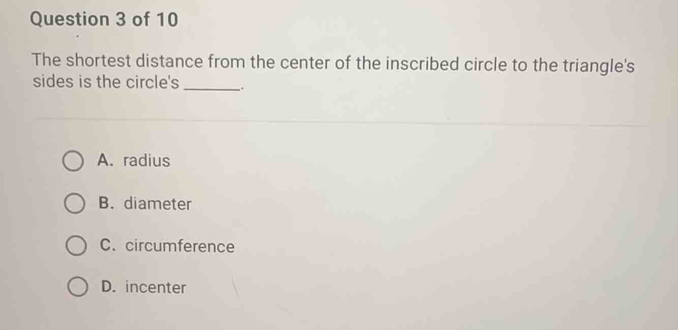question 3 of 10 the shortest distance from the center of the inscribed…