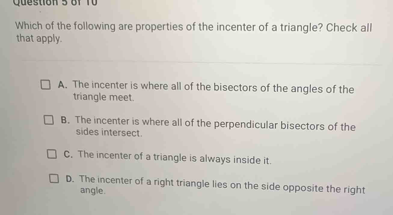 question 5 of 10 which of the following are properties of the incenter …