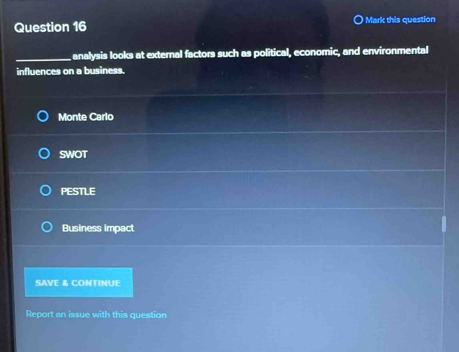 question 16 __________ analysis looks at external factors such as polit…