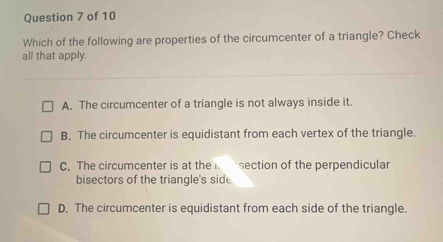 question 7 of 10 which of the following are properties of the circumcen…