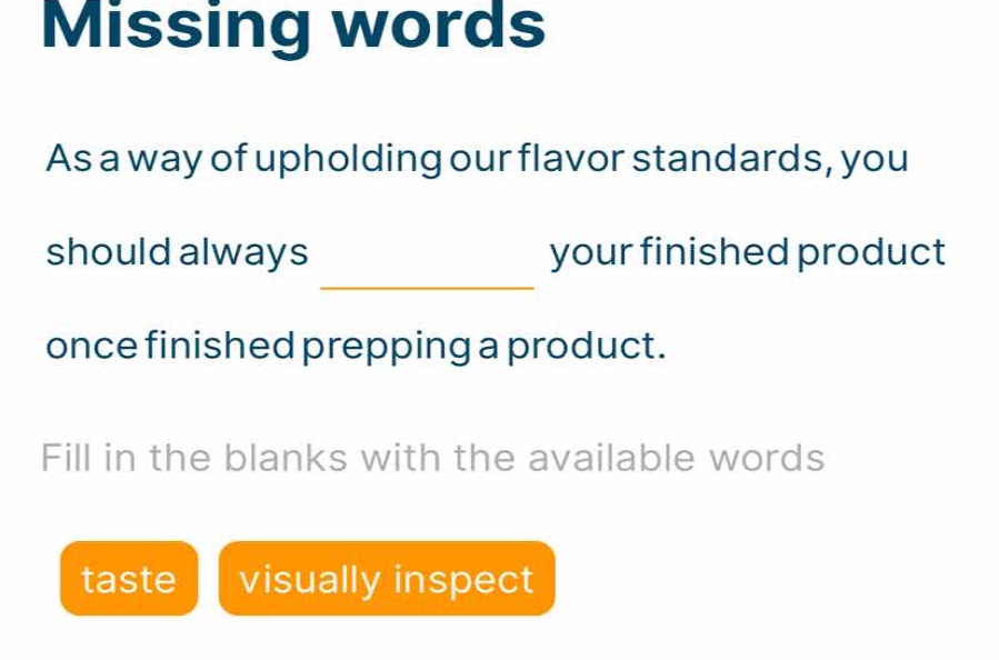 missing words as a way of upholding our flavor standards, you should al…