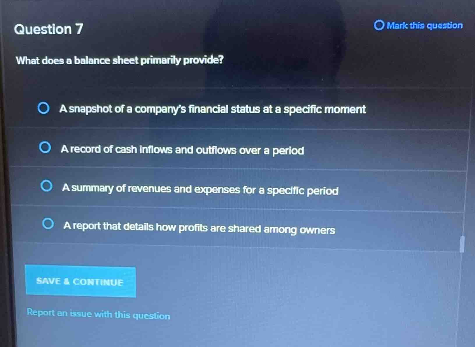 question 7 what does a balance sheet primarily provide? - a snapshot of…