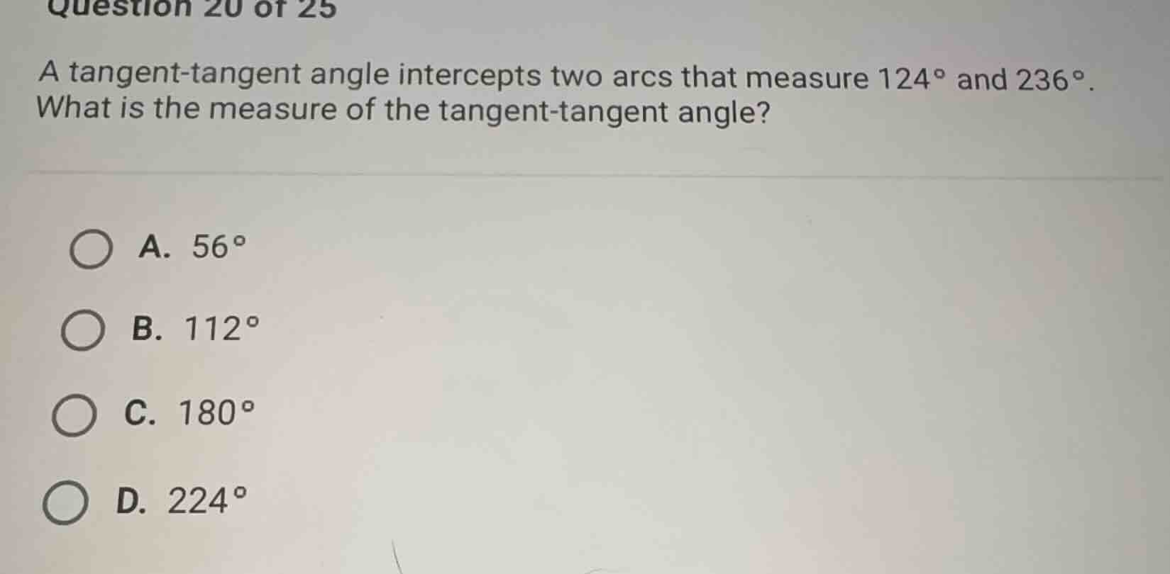question 20 of 25 a tangent-tangent angle intercepts two arcs that meas…