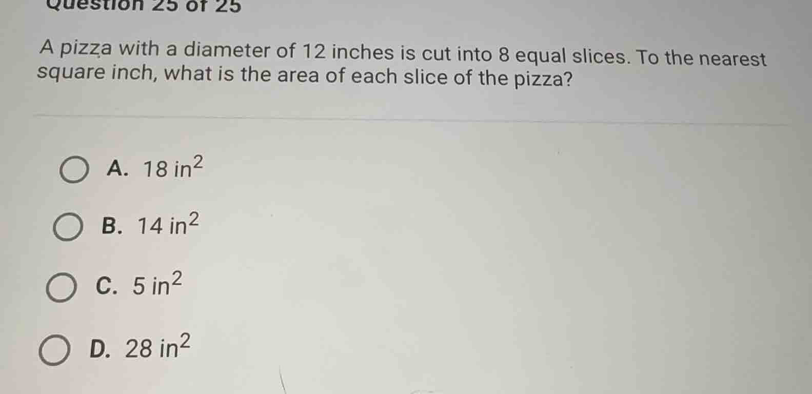 question 25 of 25 a pizza with a diameter of 12 inches is cut into 8 eq…