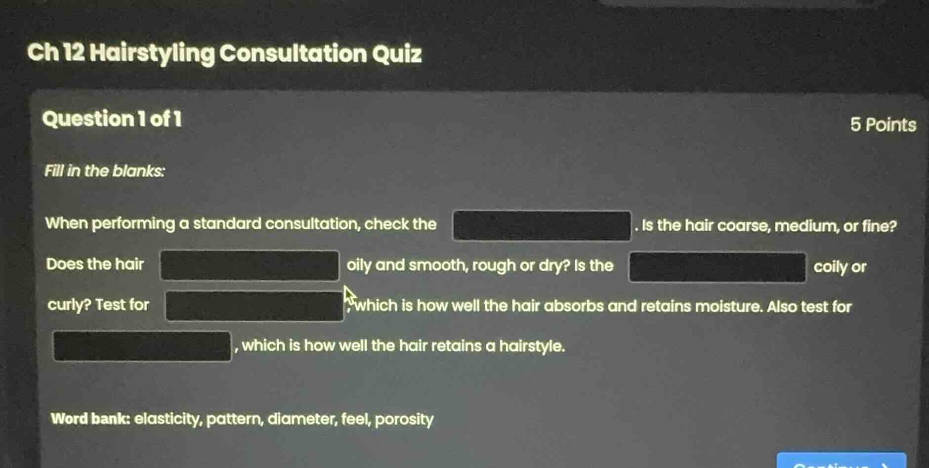 ch 12 hairstyling consultation quiz question 1 of 1 5 points fill in th…