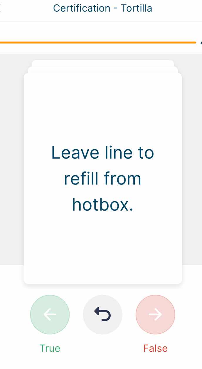 certification - tortilla leave line to refill from hotbox. true false
