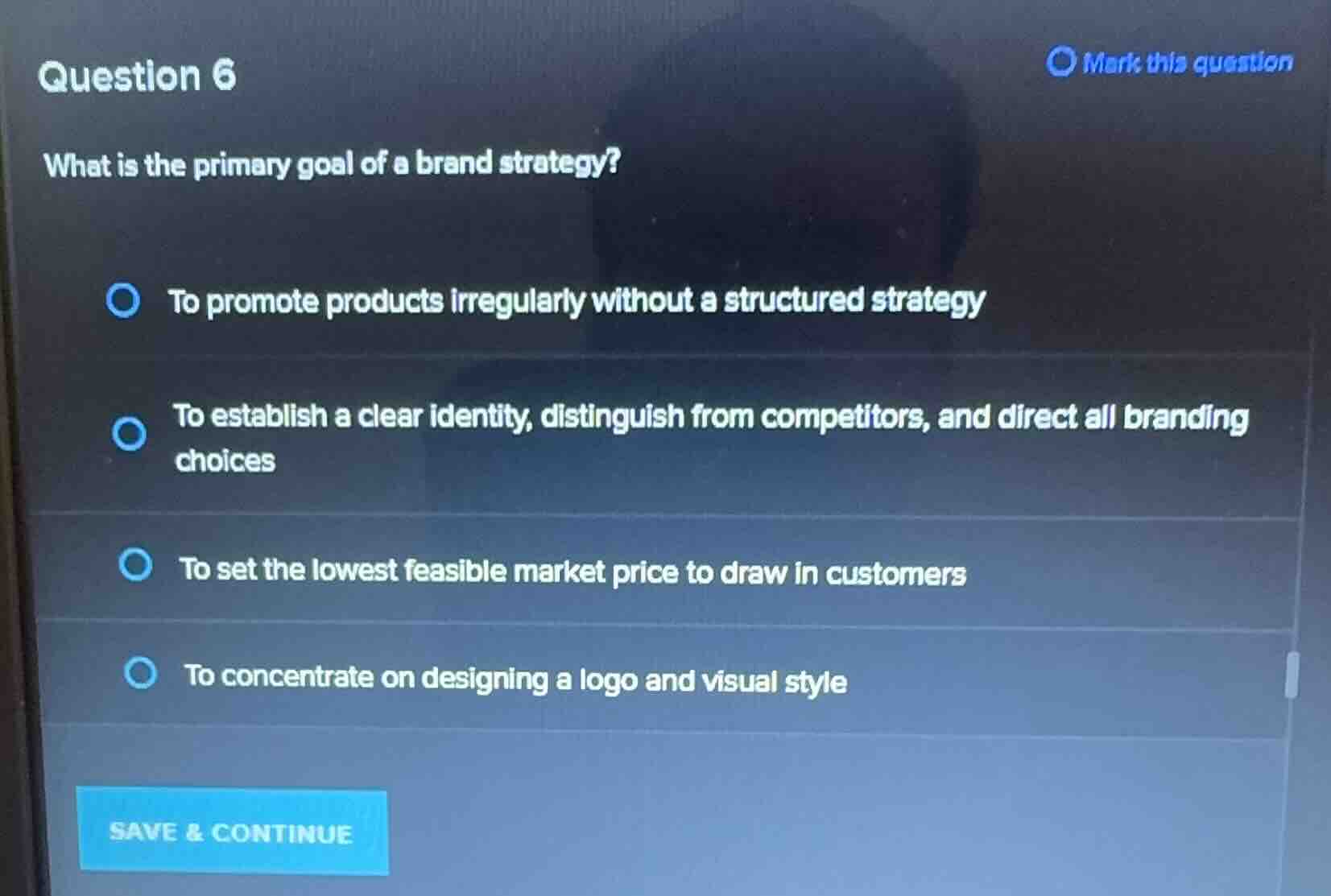 question 6 what is the primary goal of a brand strategy? - to promote p…