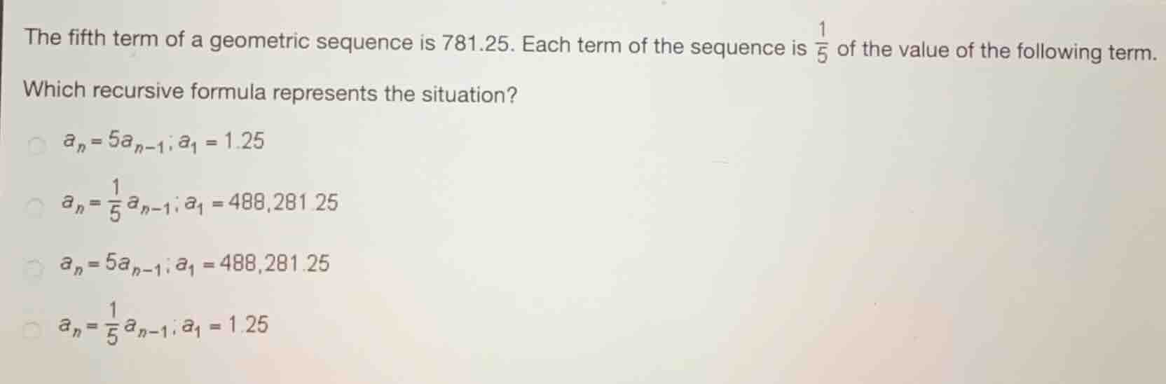 the fifth term of a geometric sequence is 781.25. each term of the sequ…