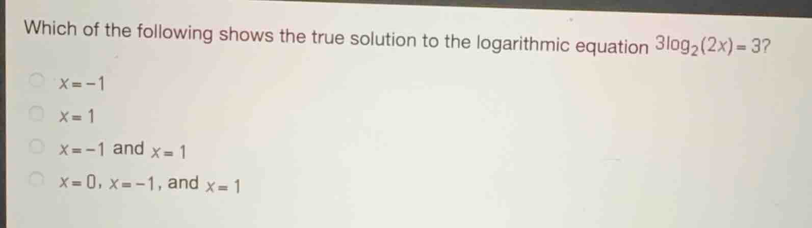 which of the following shows the true solution to the logarithmic equat…