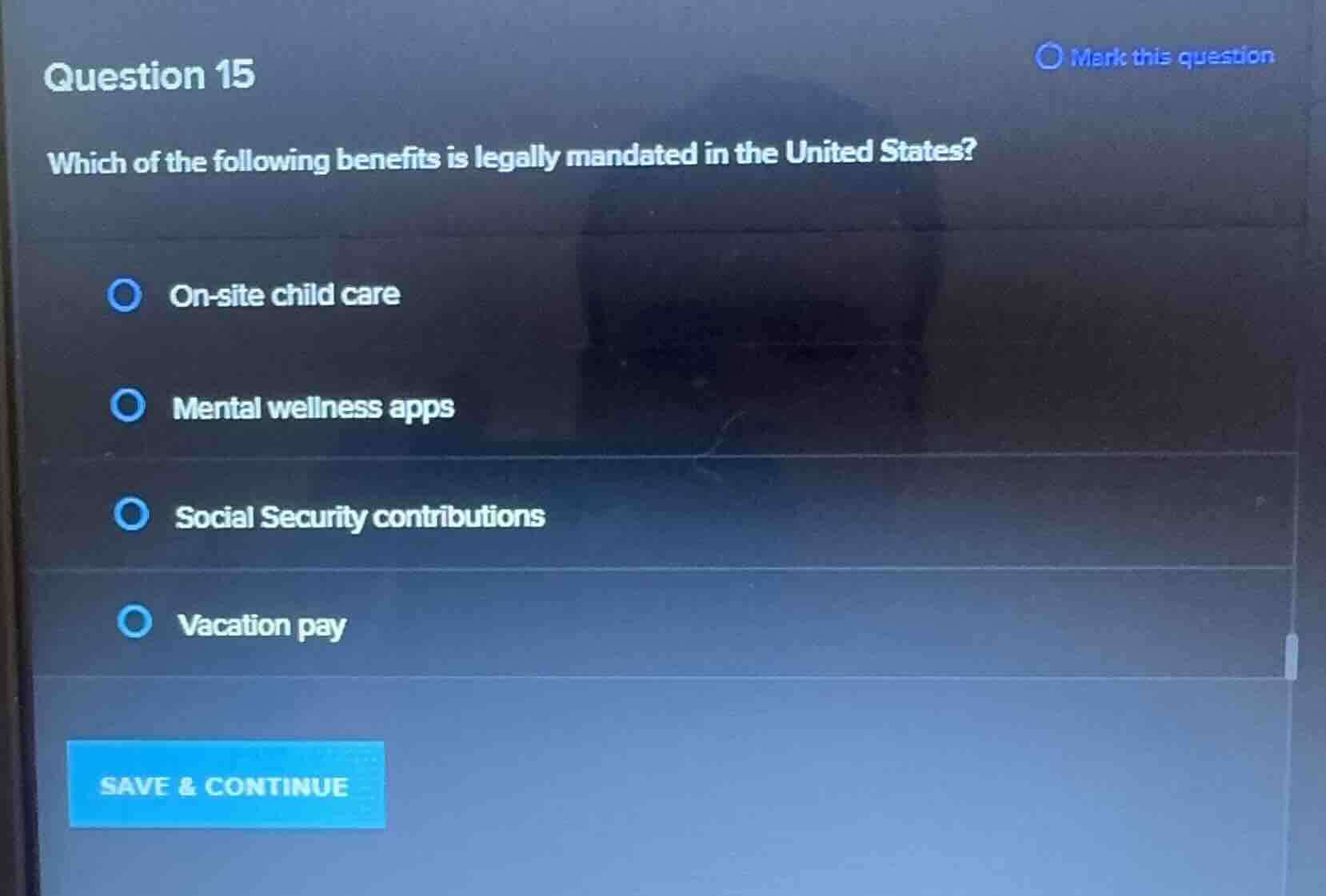 question 15 which of the following benefits is legally mandated in the …