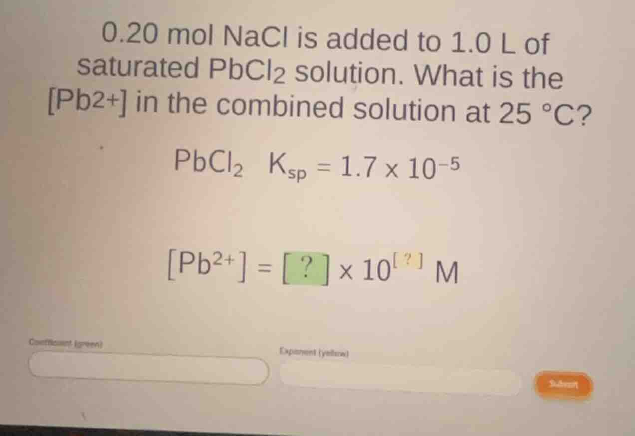 0.20 mol nacl is added to 1.0 l of saturated \\(\\text{pbcl}_2\\) solut…