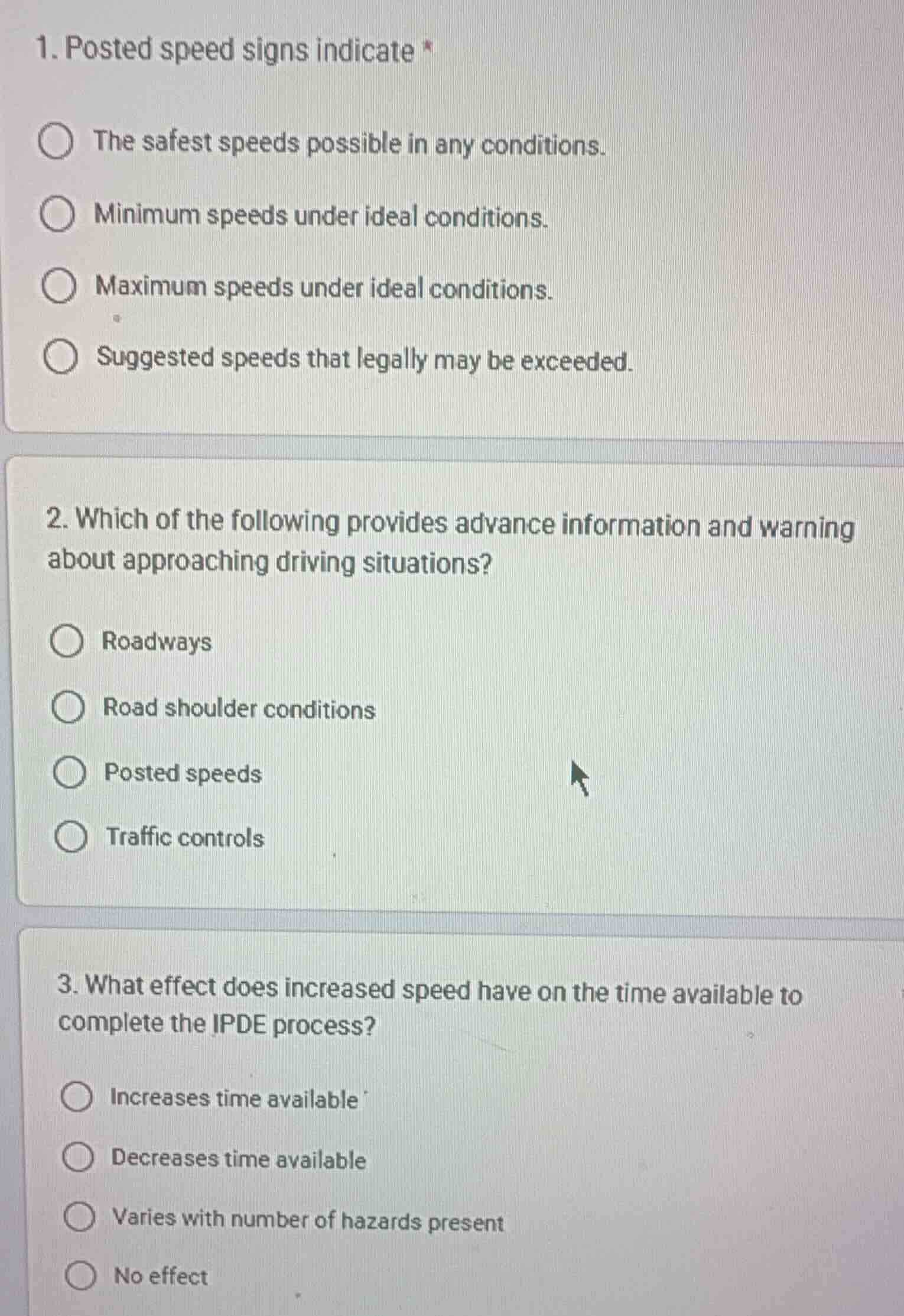 1. posted speed signs indicate * the safest speeds possible in any cond…