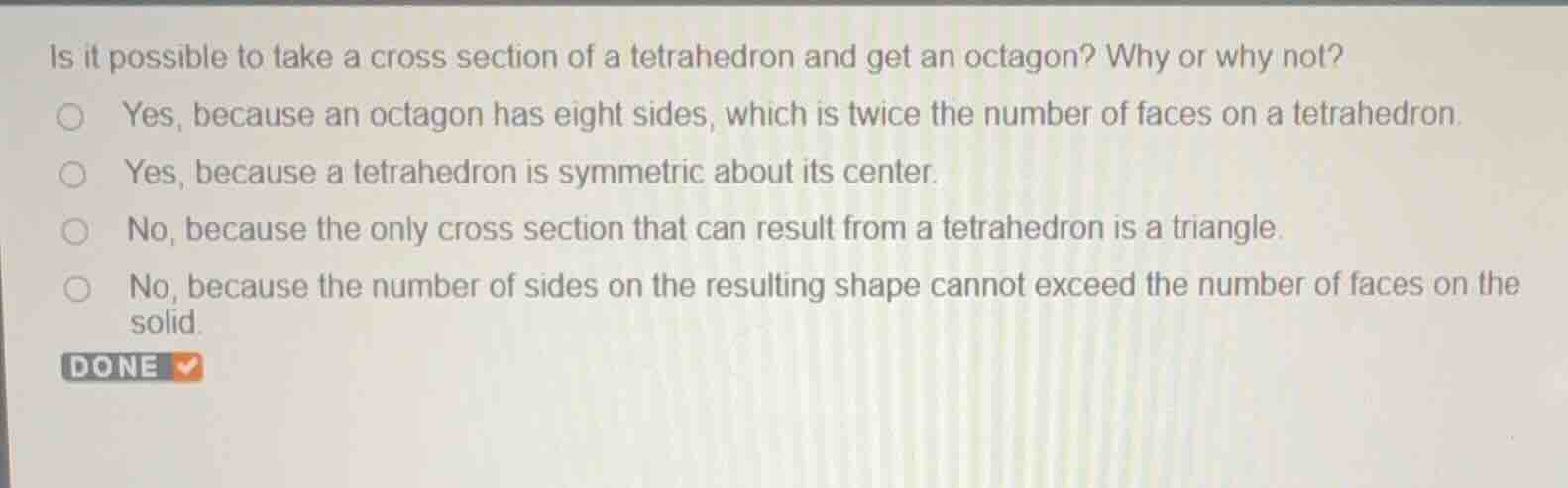 is it possible to take a cross section of a tetrahedron and get an octa…