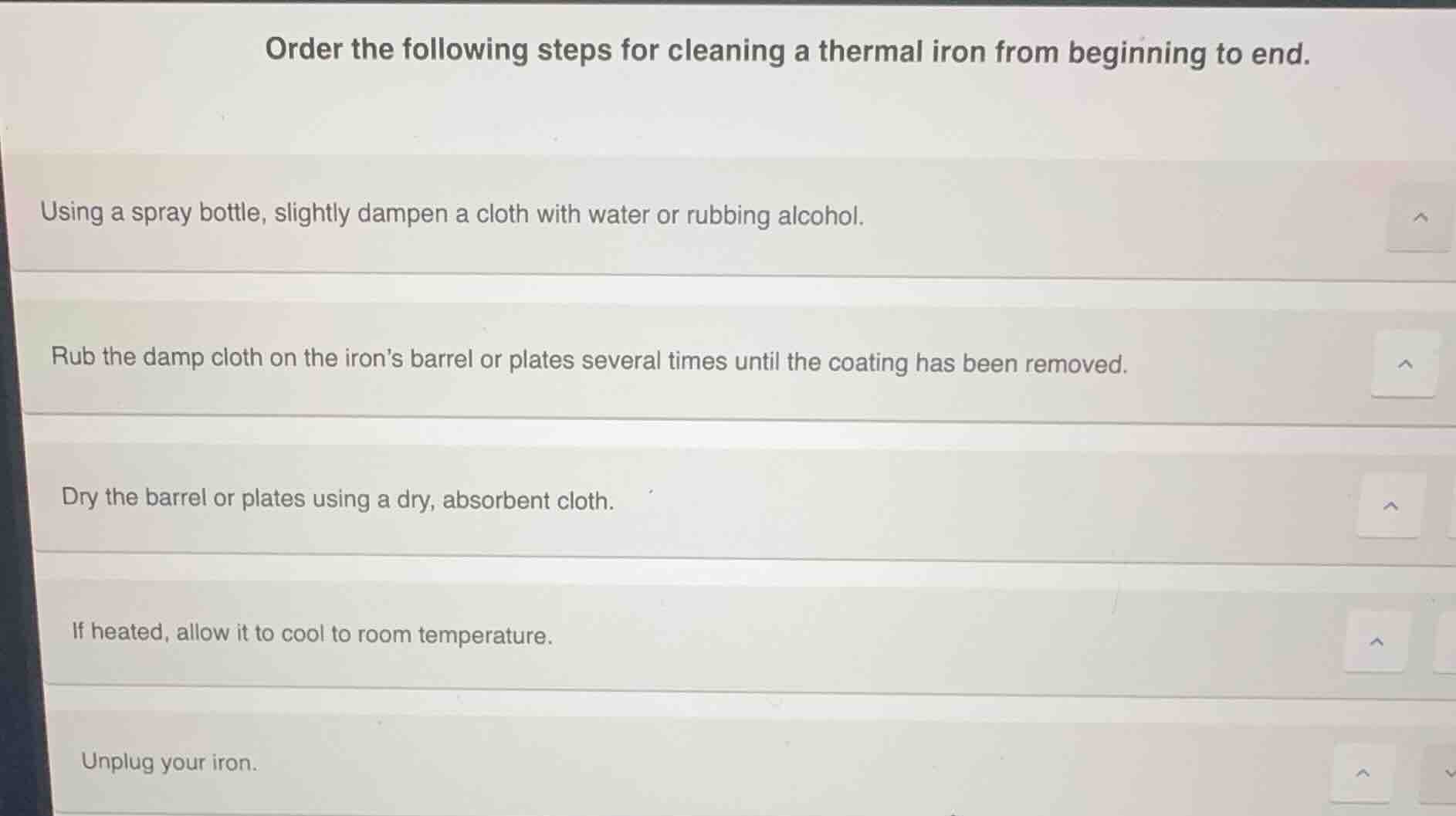 order the following steps for cleaning a thermal iron from beginning to…