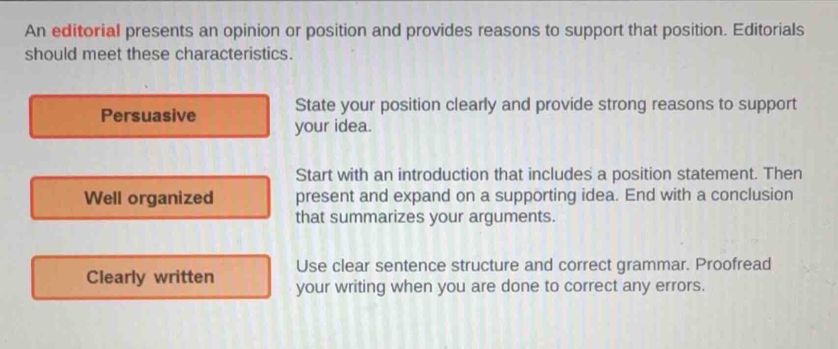 an editorial presents an opinion or position and provides reasons to su…