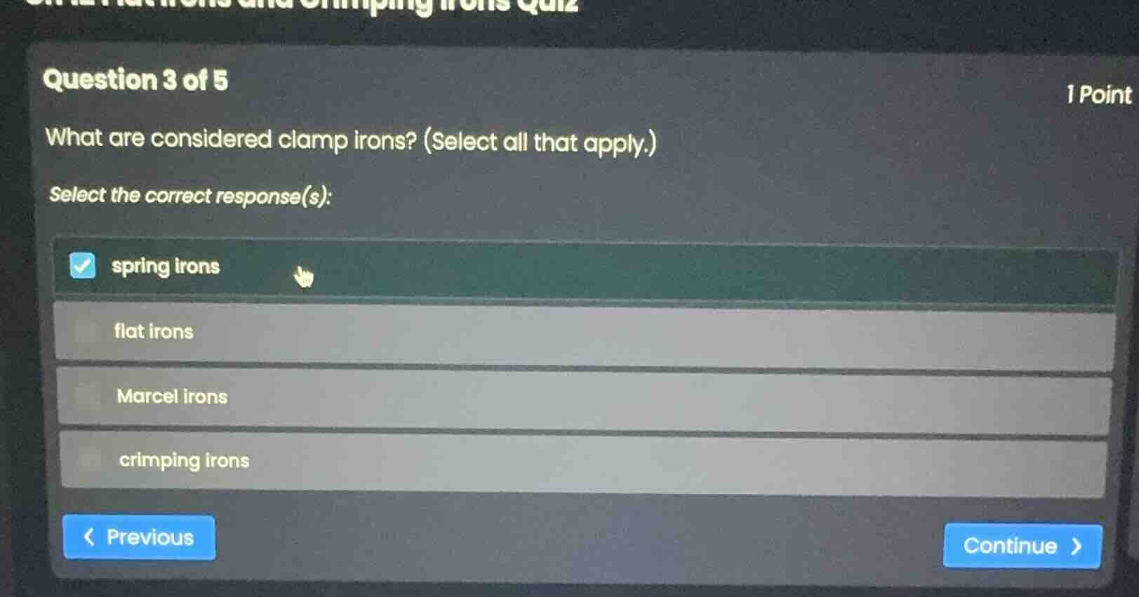 question 3 of 5 1 point what are considered clamp irons? (select all th…