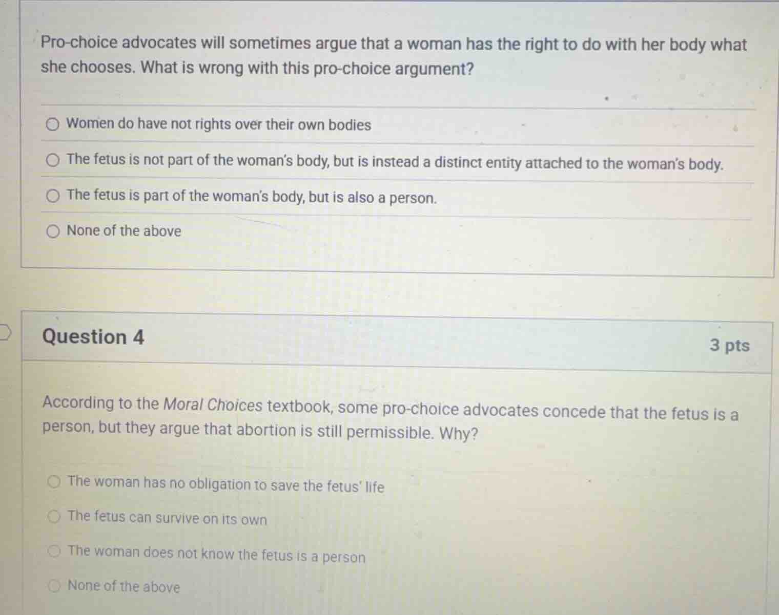 pro-choice advocates will sometimes argue that a woman has the right to…