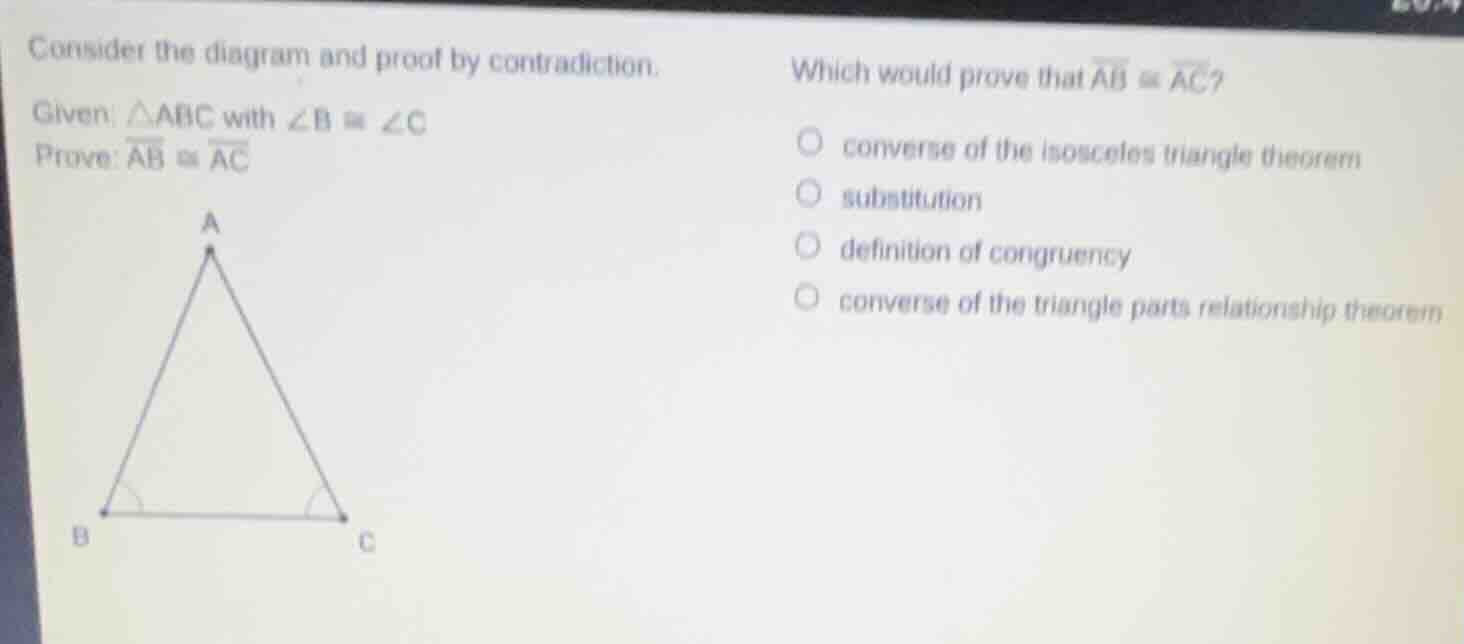 consider the diagram and proof by contradiction. given: \\(\\triangle a…